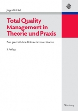 Total Quality Management in Theorie und Praxis - J&uuml;rgen Rothlauf