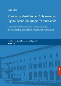 Klassische Musik in den Lebenswelten Jugendlicher und junger Erwachsener