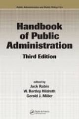 Handbook of Public Administration - Hildreth, W. Bartley; Miller, Gerald; Rabin, Jack; Miller, Gerald J.