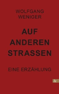 Auf anderen Strassen - Wolfgang Weniger