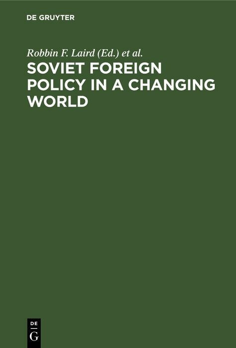Soviet Foreign Policy in a Changing World - 
