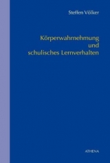 K&ouml;rperwahrnehmung und schulisches Lernverhalten - Steffen V&ouml;lker