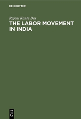 The Labor Movement in India - Rajani Kanta Das