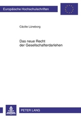 Das neue Recht der Gesellschafterdarlehen - C&auml;cilie L&uuml;neborg