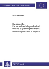 Die deutsche Personenhandelsgesellschaft und die englische &laquo;partnership&raquo; - Aicke Hasenheit