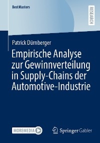 Empirische Analyse zur Gewinnverteilung in Supply-Chains der Automotive-Industrie - Patrick D&uuml;rnberger