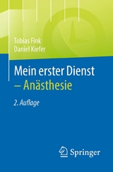 Mein erster Dienst - Anästhesie -  Tobias Fink,  Daniel Kiefer