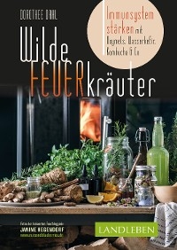 Wilde Feuerkr&auml;uter - Dorothee Dahl