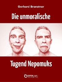 Die unmoralische Tugend Nepomuks