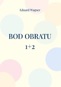 Bod obratu 1+2