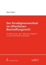 Der Paradigmenwechsel im &ouml;ffentlichen Beschaffungsrecht - Mario Marti