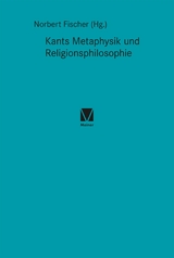 Kants Metaphysik und Religionsphilosophie - 