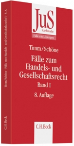 F&auml;lle zum Handels- und Gesellschaftsrecht Band I - Wolfram Timm, Torsten Sch&ouml;ne