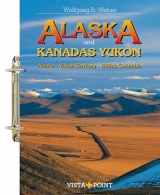 Alaska & Kanadas Yukon - Wolfgang R. Weber