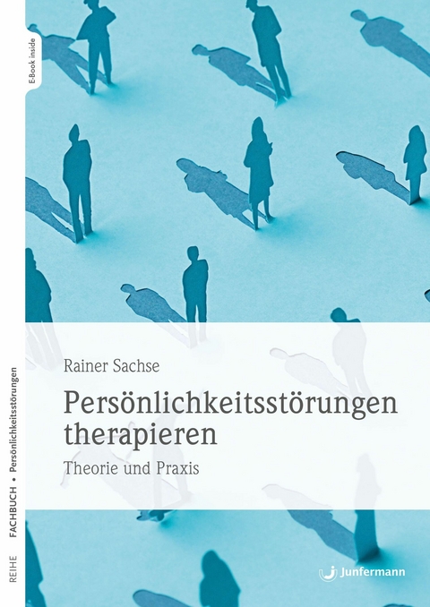Pers&ouml;nlichkeitsst&ouml;rungen therapieren - Rainer Sachse