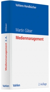 Medienmanagement - Gläser, Martin
