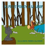Le petit poney et le loup - Charlie Hautin Pichodo, Elsa Pichodo