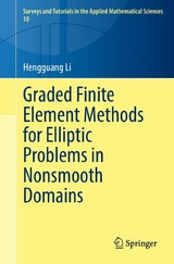 Graded Finite Element Methods for Elliptic Problems in Nonsmooth Domains - Hengguang Li