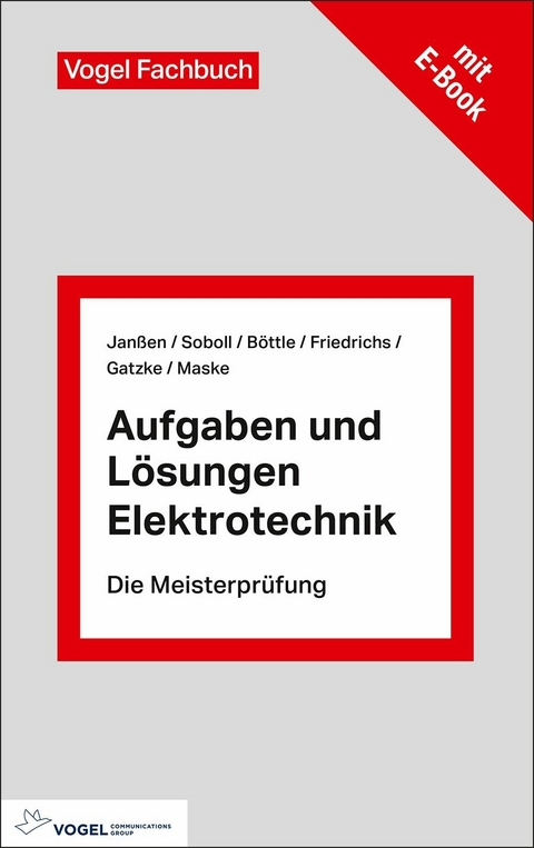 Aufgaben und L&ouml;sungen Elektrotechnik - Thorsten Jan&szlig;en, Reinhard Soboll, Peter B&ouml;ttle, Horst Friedrichs, Maske Dirk, Gatzke Dennis