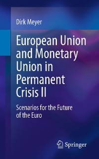 European Union and Monetary Union in Permanent Crisis II
