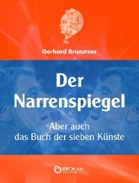Der Narrenspiegel - Gerhard Branstner