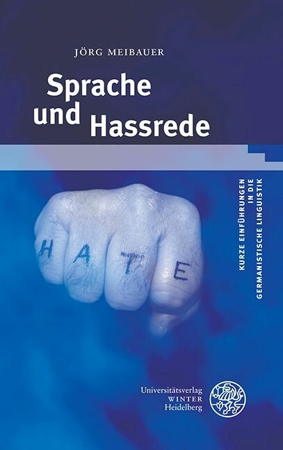 Sprache und Hassrede -  J&ouml;rg Meibauer