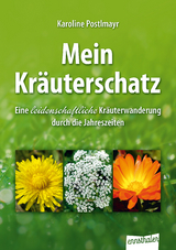 Mein Kr&auml;uterschatz - Karoline Postlmayr