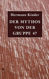 Der Mythos von der Gruppe 47 - Hermann Kinder