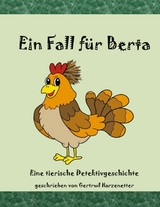 Ein Fall f&uuml;r Berta - Gertrud Harzenetter