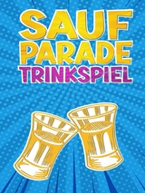 Saufparade | Trinkspiel - Daniel Chmiel