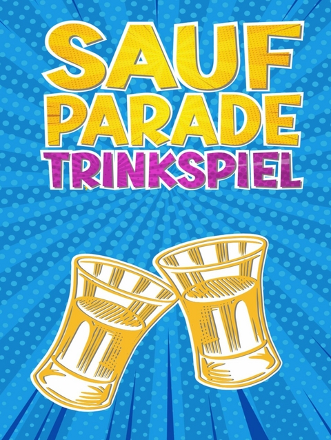 Saufparade | Trinkspiel - Daniel Chmiel
