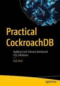Practical CockroachDB -  Rob Reid
