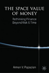 The Space Value of Money - Armen V. Papazian