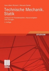 Technische Mechanik. Statik - Hans Albert Richard, Manuela Sander
