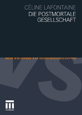 Die postmortale Gesellschaft - C&eacute;line Lafontaine