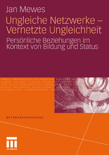 Ungleiche Netzwerke - Vernetzte Ungleichheit - Jan Mewes