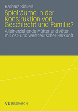 Spielr&auml;ume in der Konstruktion von Geschlecht und Familie? - Barbara Rinken