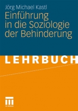 Einführung in die Soziologie der Behinderung - Jörg Michael Kastl