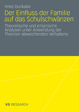 Der Einfluss der Familie auf das Schulschw&auml;nzen - Imke Dunkake