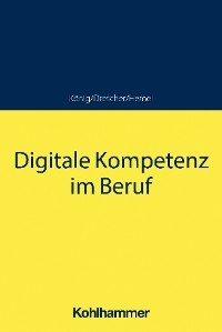 Digitale Kompetenz im Beruf