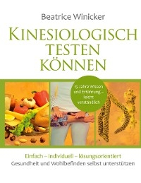 Kinesiologisch testen k&ouml;nnen - Beatrice Winicker