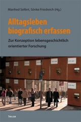 Alltagsleben biografisch erfassen - 