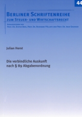 Die verbindliche Auskunft nach &sect; 89 Abgabenordnung - Julian Horst
