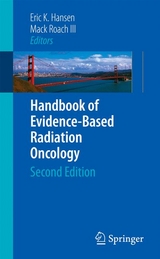 Handbook of Evidence-Based Radiation Oncology - Hansen, Eric; Roach III, Mack