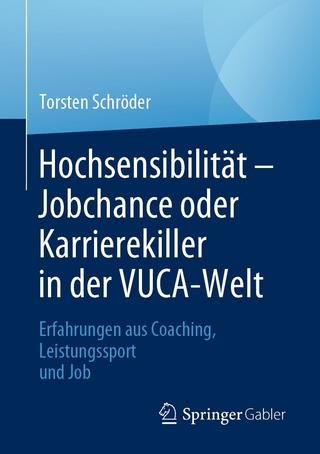 Hochsensibilität – Jobchance oder Karrierekiller in der VUCA-Welt