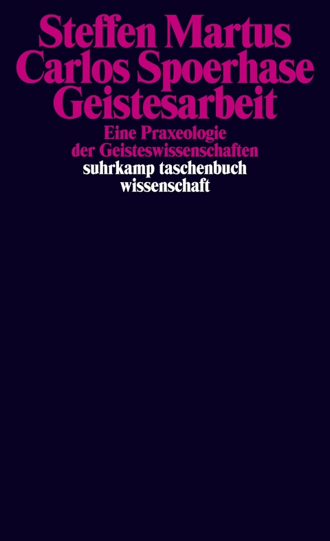 Geistesarbeit - Steffen Martus, Carlos Spoerhase