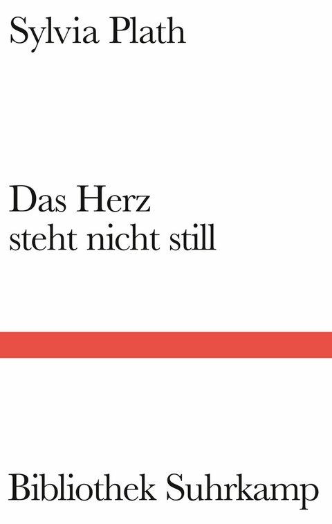 Das Herz steht nicht still - Sylvia Plath