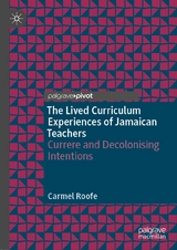 The Lived Curriculum Experiences of Jamaican Teachers - Carmel Roofe