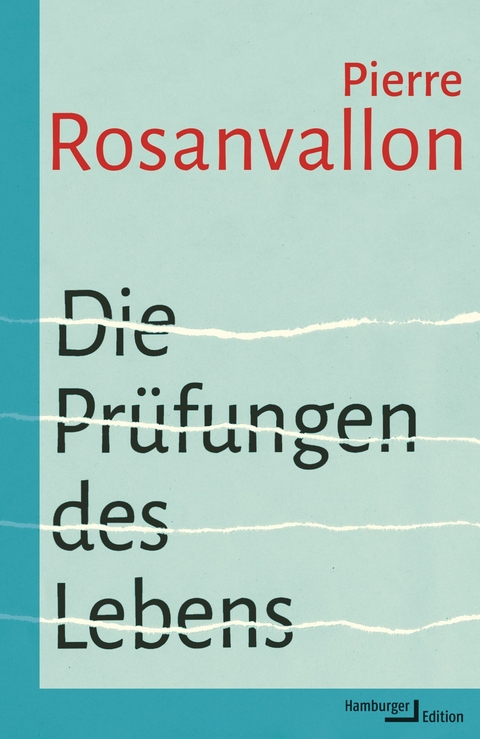 Die Pr&uuml;fungen des Lebens - Pierre Rosanvallon