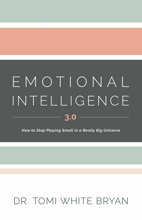 Emotional Intelligence 3.0 -  Dr. Tomi White Bryan